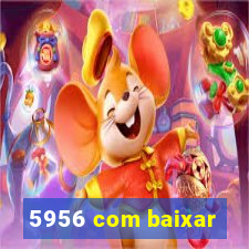 5956 com baixar